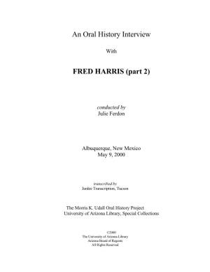 An Oral History Interview FRED HARRIS