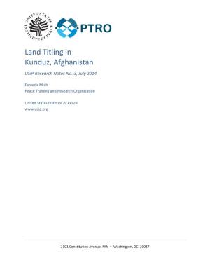 Land Titling in Kunduz, Afghanistan USIP Research Notes No
