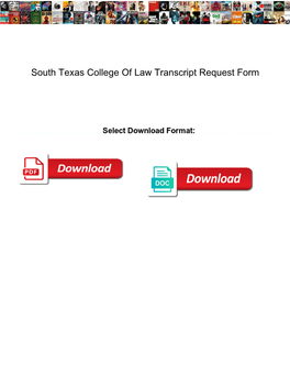 South Texas College of Law Transcript Request Form