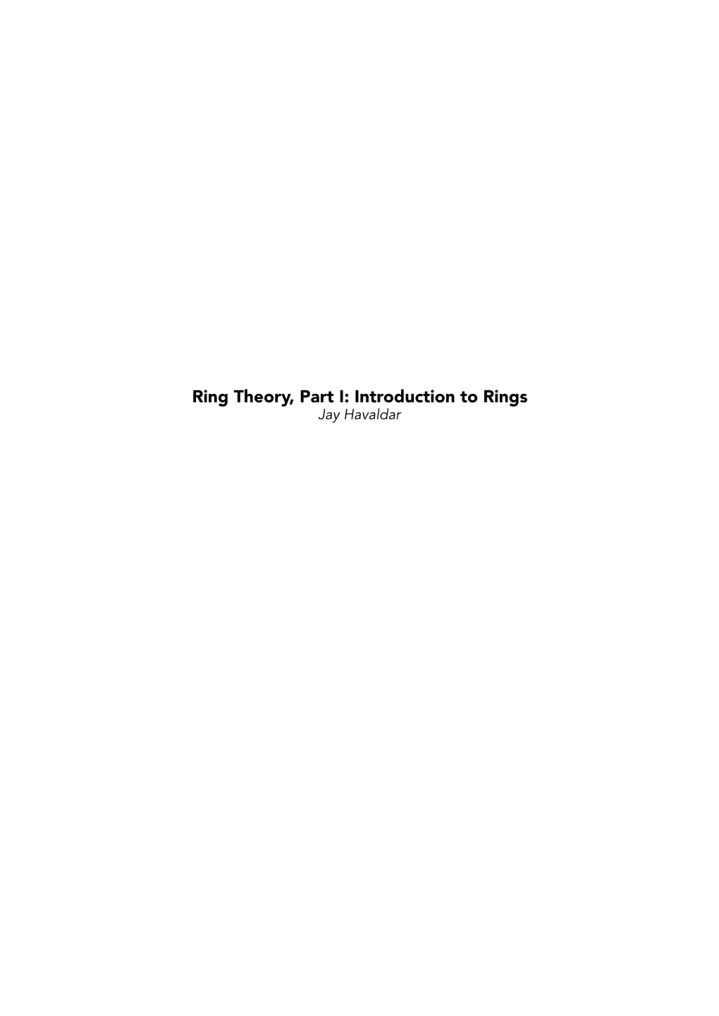 Ring Theory, Part I: Introduction to Rings