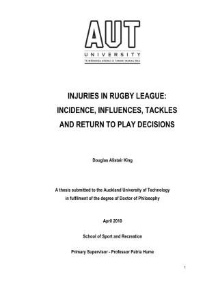 Injuries in Rugby League: Incidence, Influences, Tackles and Return to Play Decisions