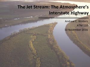 The Jet Stream: the Atmosphere's Interstate Highway