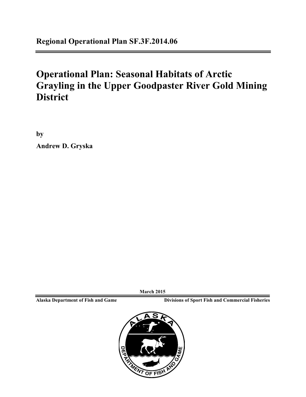 Seasonal Habitats of Arctic Grayling in the Upper Goodpaster River Gold Mining District