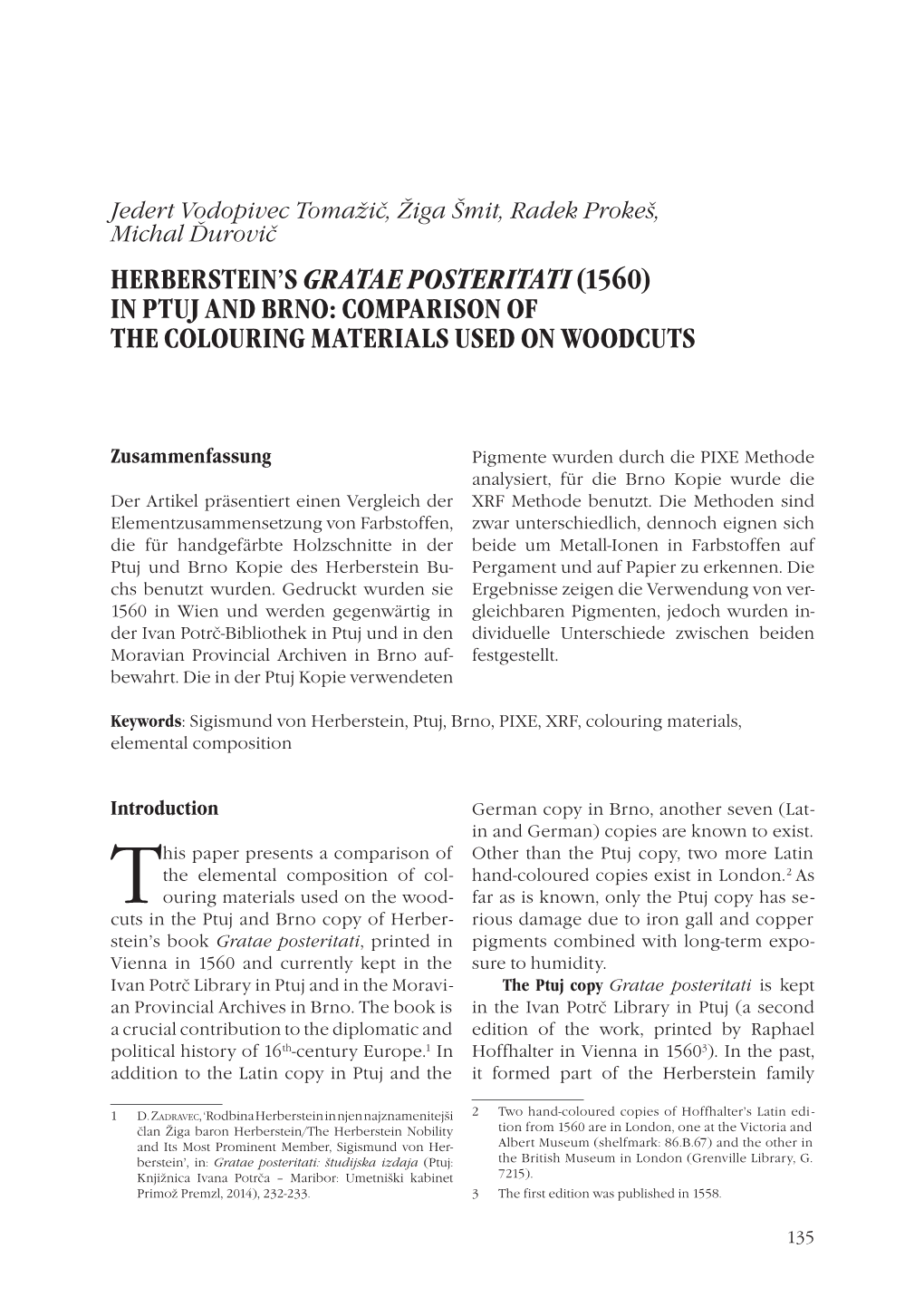 Herberstein's Gratae Posteritati (1560) in Ptuj and Brno: Comparison of the Colouring Materials Used on Woodcuts