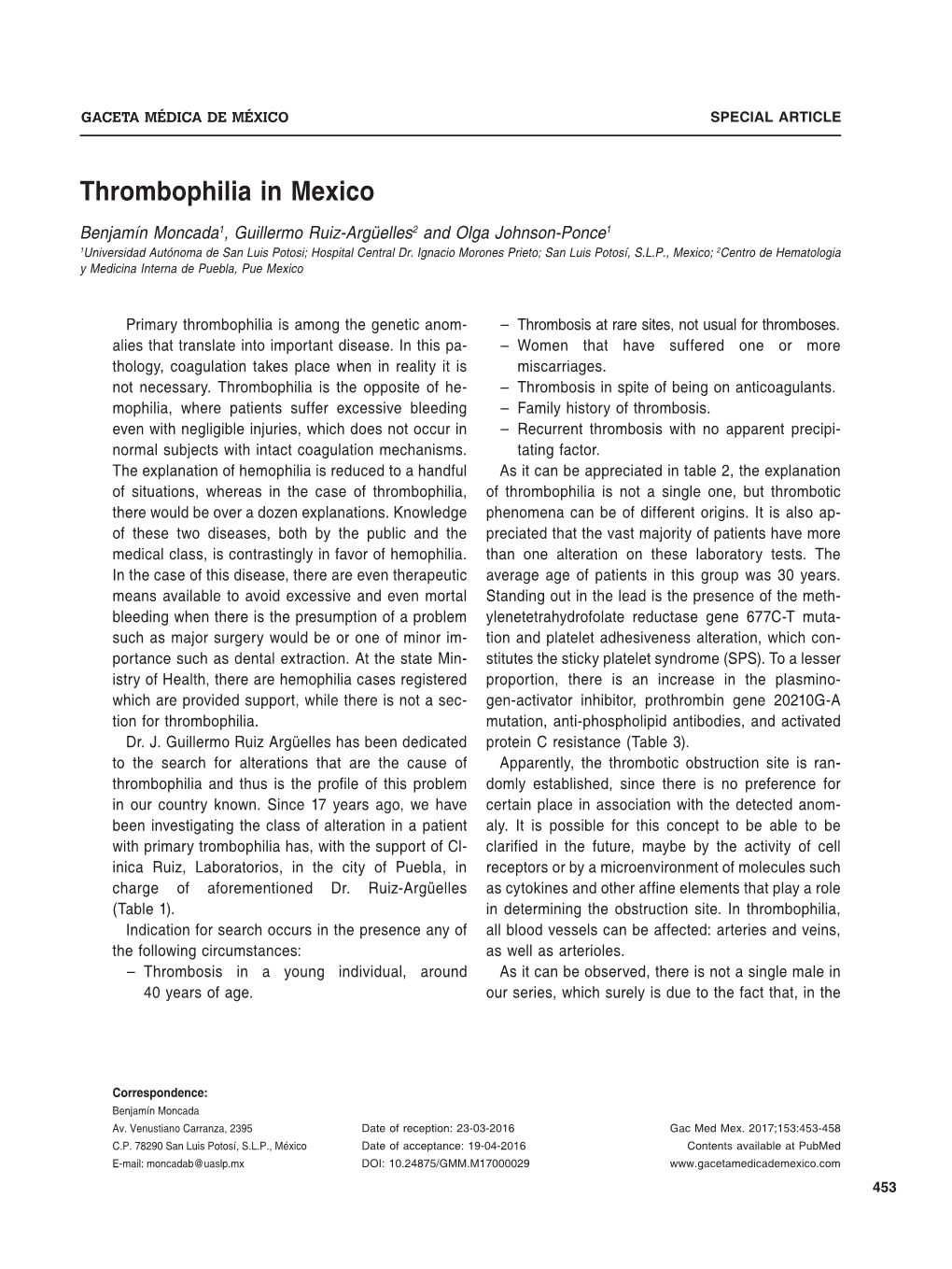 Thrombophilia in Mexico Benjamín Moncada1, Guillermo Ruiz-Argüelles2 and Olga Johnson-Ponce1 1Universidad Autónoma De San Luis Potosi; Hospital Central Dr