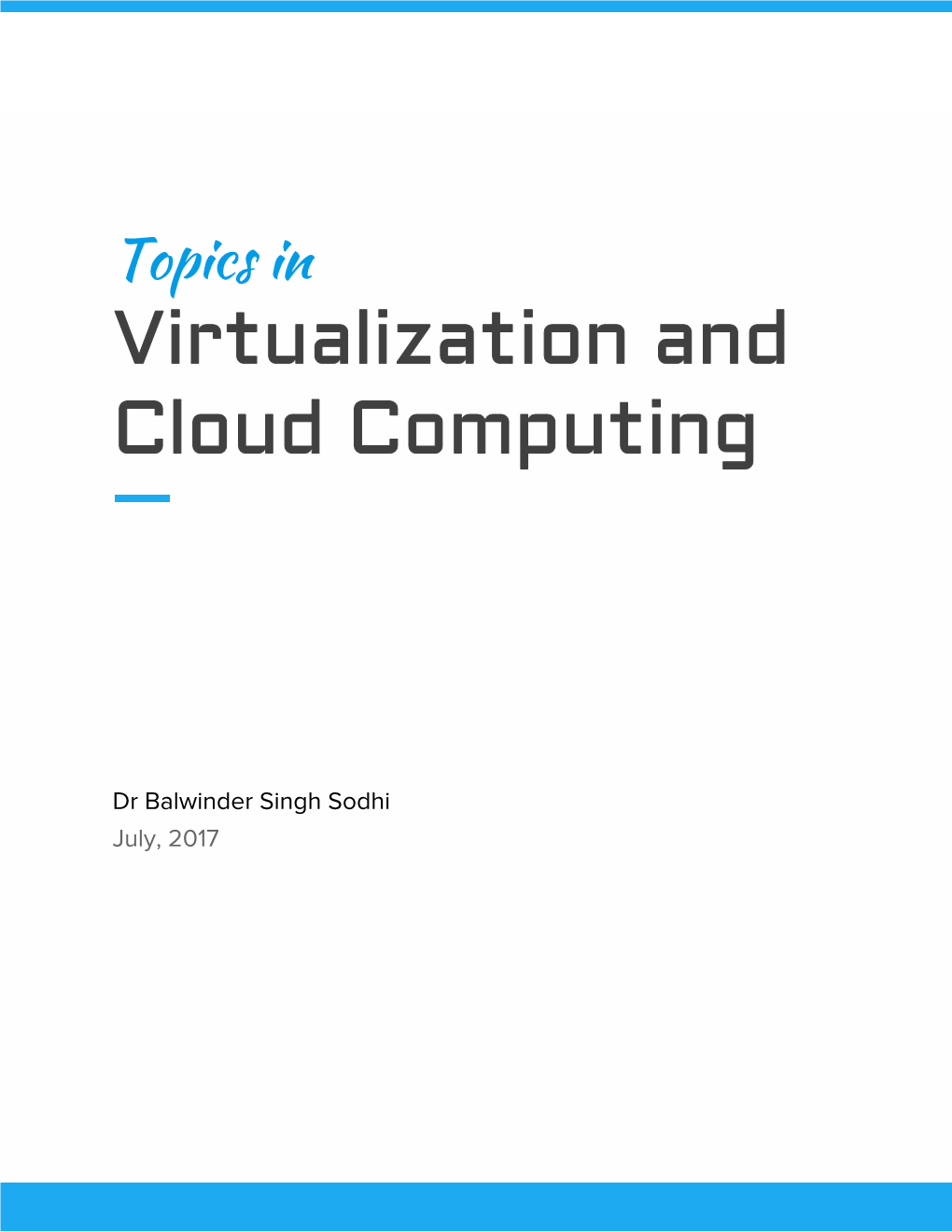 Topics in Virtualization and Cloud Computing