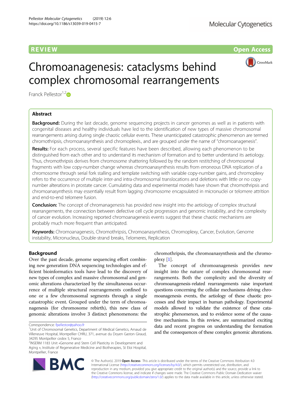 Chromoanagenesis: Cataclysms Behind Complex Chromosomal Rearrangements Franck Pellestor1,2