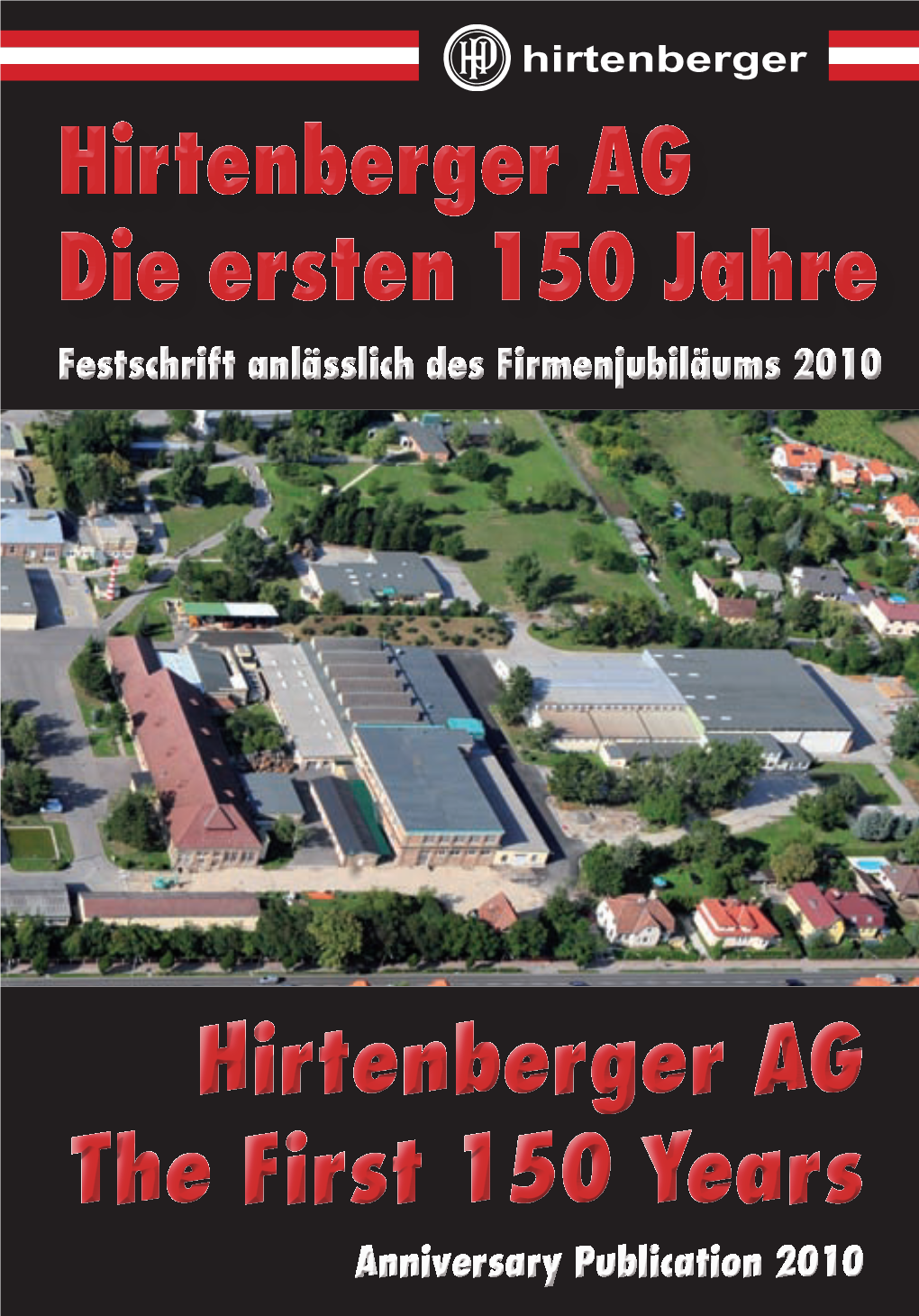 Hirtenberger AG Die Ersten 150 Jahre Festschrift Anlässlich Des Firmenjubiläums 2010