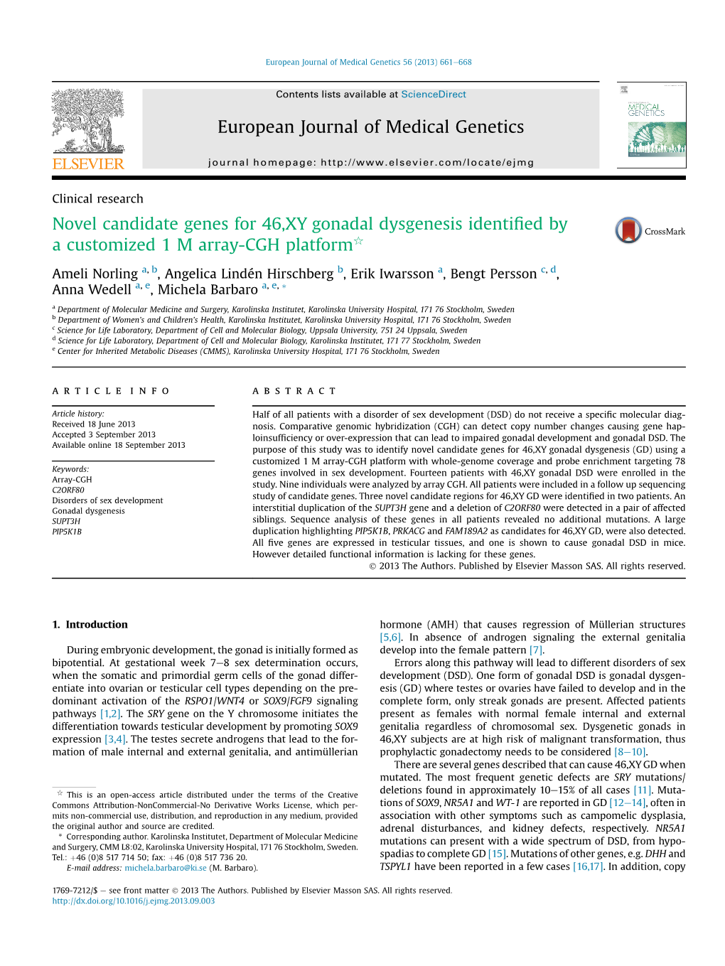 Novel Candidate Genes for 46,XY Gonadal Dysgenesis Identiﬁed by a Customized 1 M Array-CGH Platformq