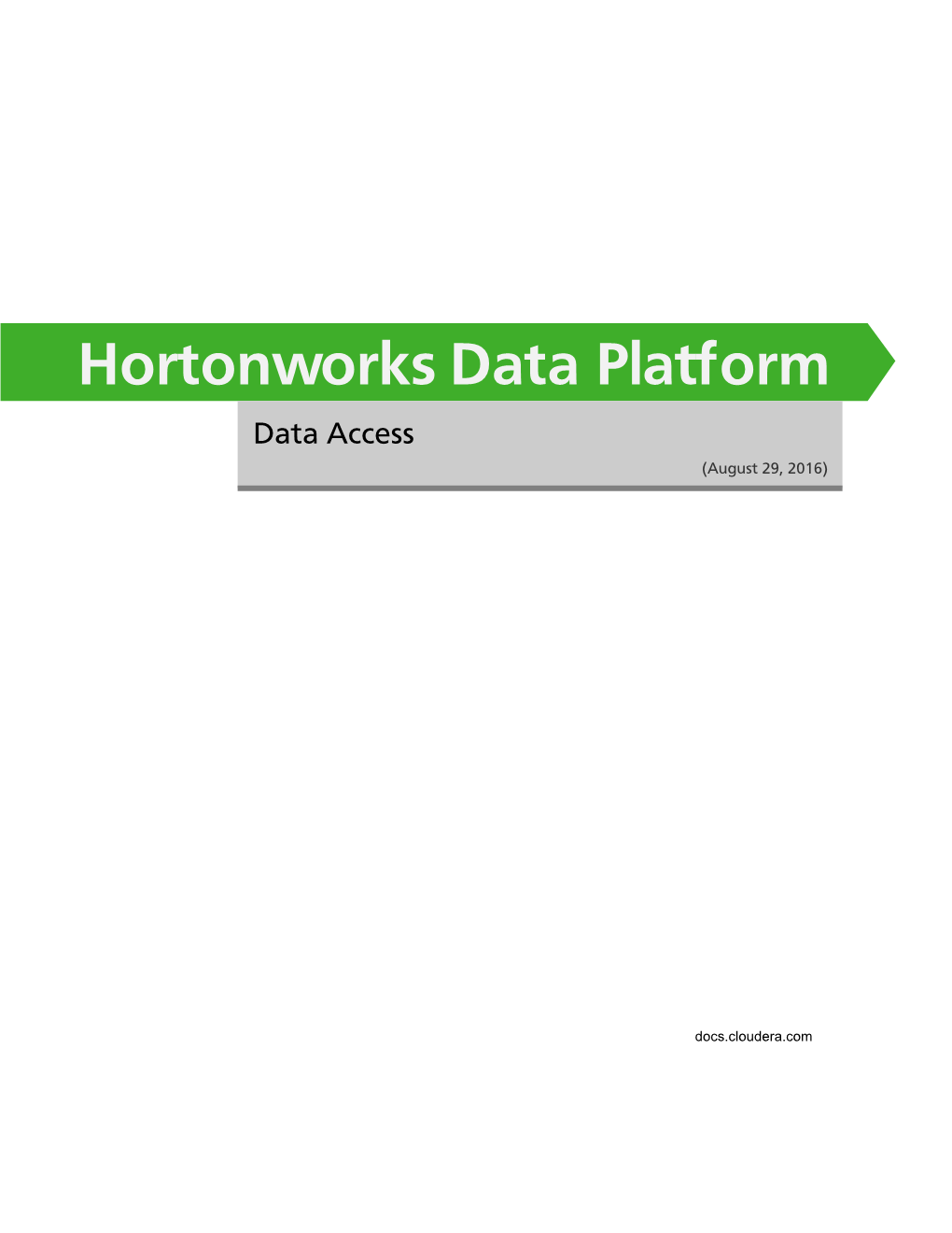 Hortonworks Data Platform Data Access (August 29, 2016)