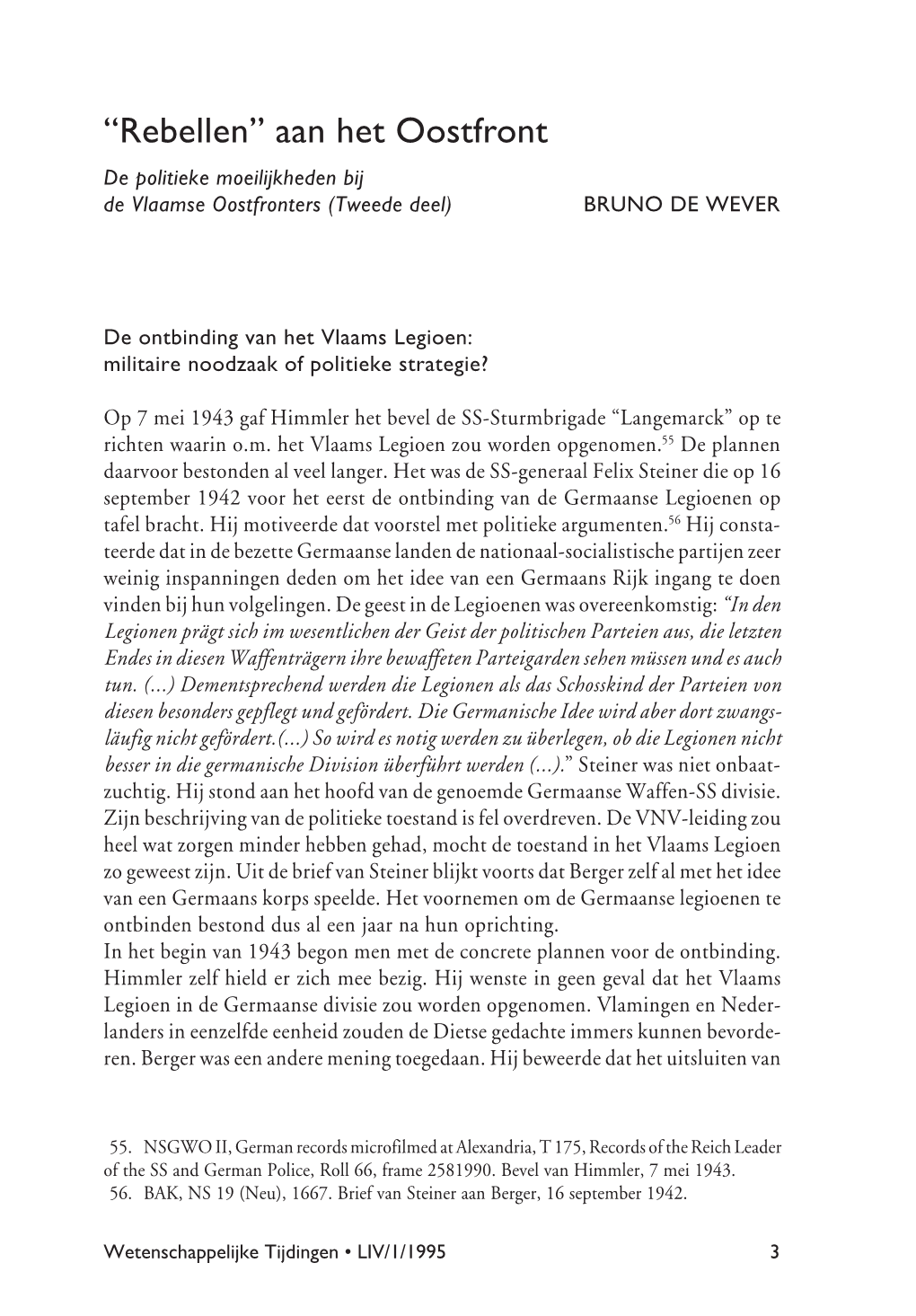 “Rebellen” Aan Het Oostfront De Politieke Moeilijkheden Bij De Vlaamse Oostfronters (Tweede Deel) BRUNO DE WEVER