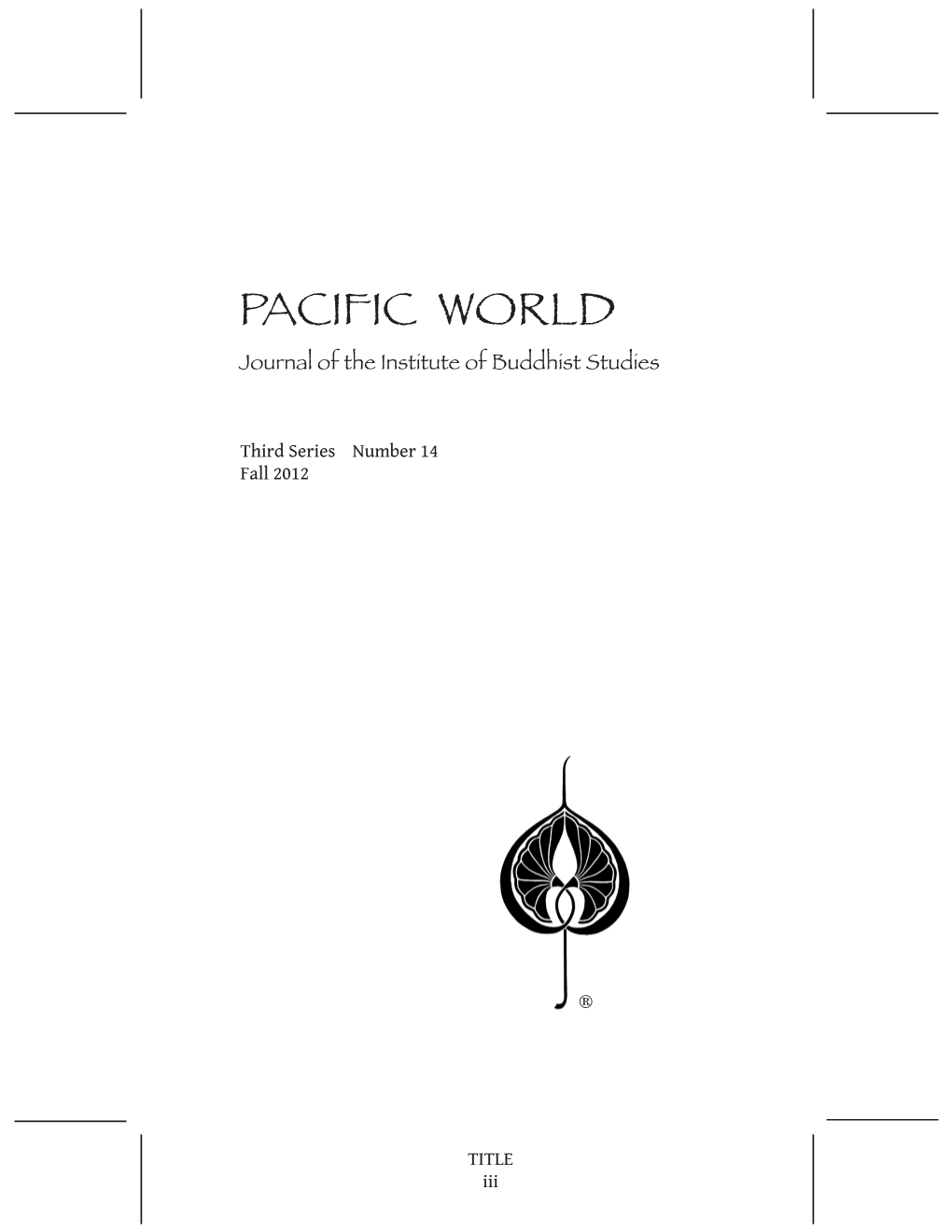 PACIFIC WORLD Journal of the Institute of Buddhist Studies