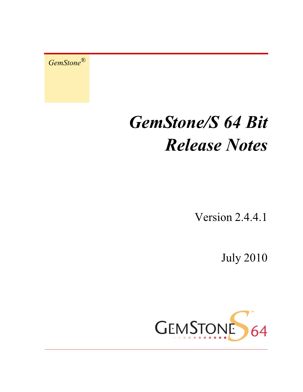 Gemstone/S 64 Bit Release Notes