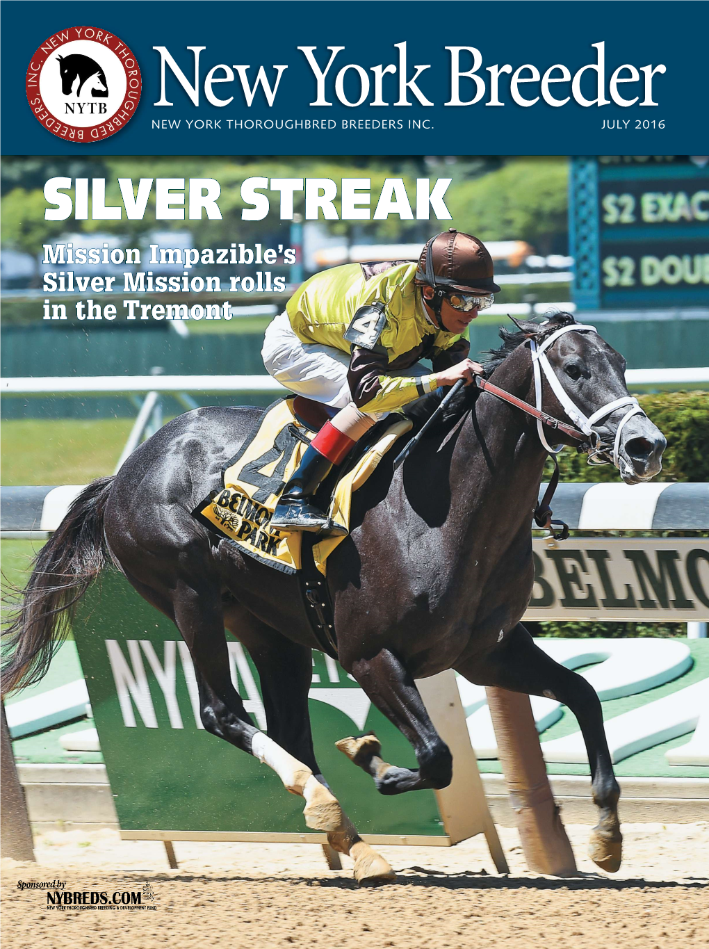 JULY 2016 SILVER STREAK Mission Impazible’S Silver Mission Rolls in the Tremont