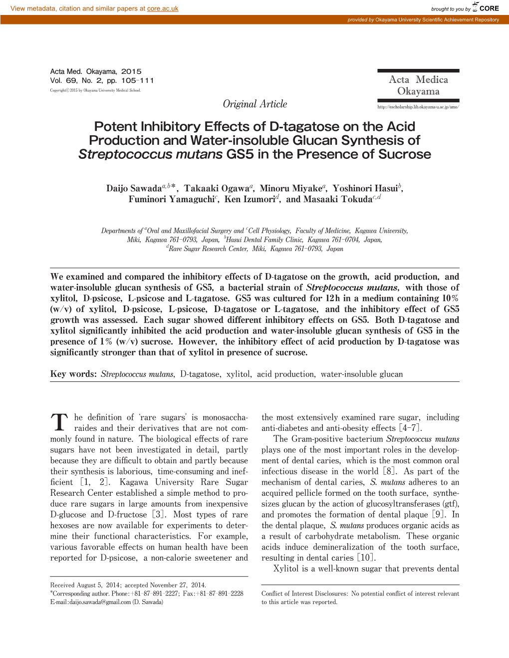 Potent Inhibitory Effects of D-Tagatose on the Acid Production and Water-Insoluble Glucan Synthesis of Streptococcus Mutans GS5 in the Presence of Sucrose