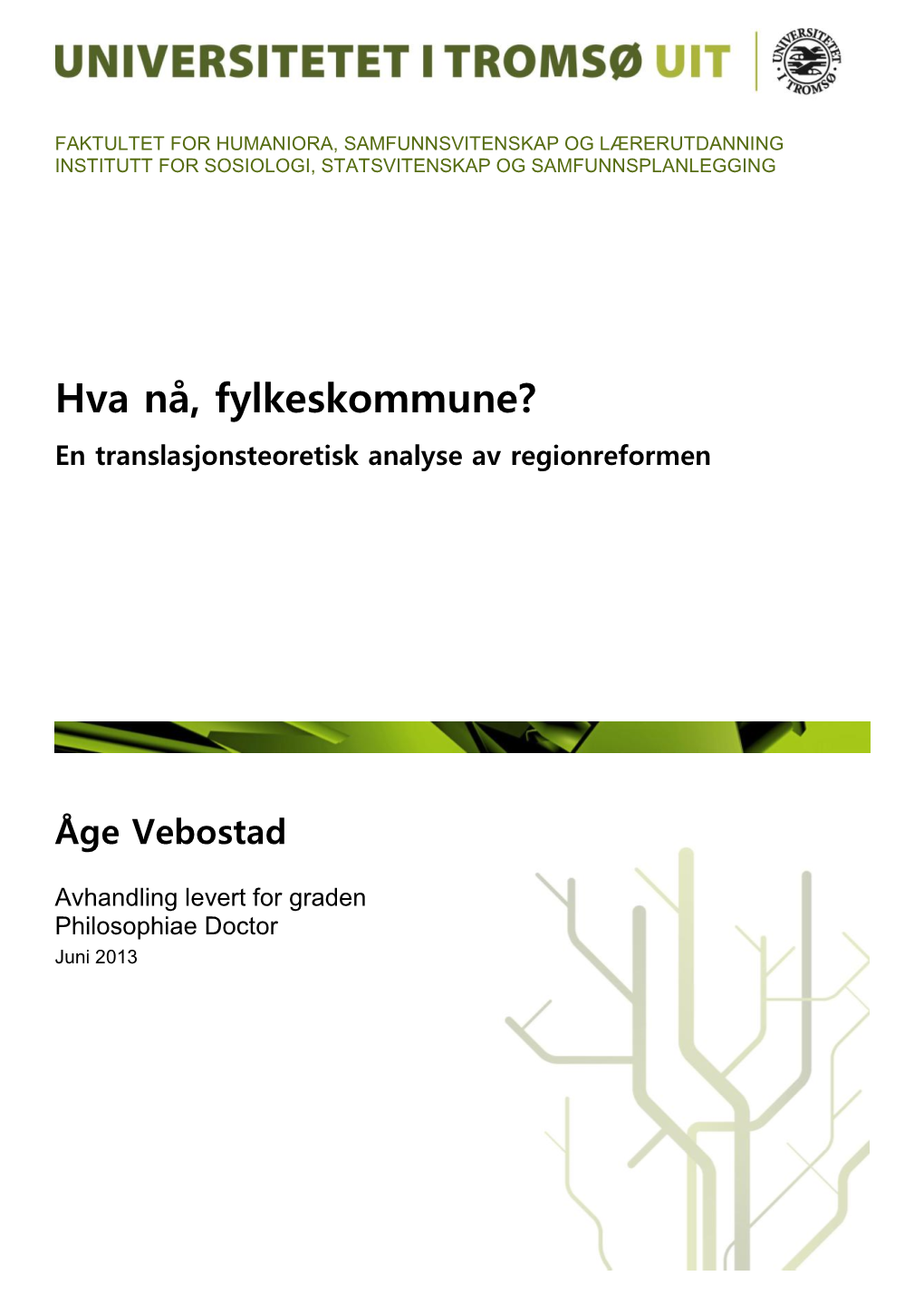 Hva Nå, Fylkeskommune? En Translasjonsteoretisk Analyse Av Regionreformen