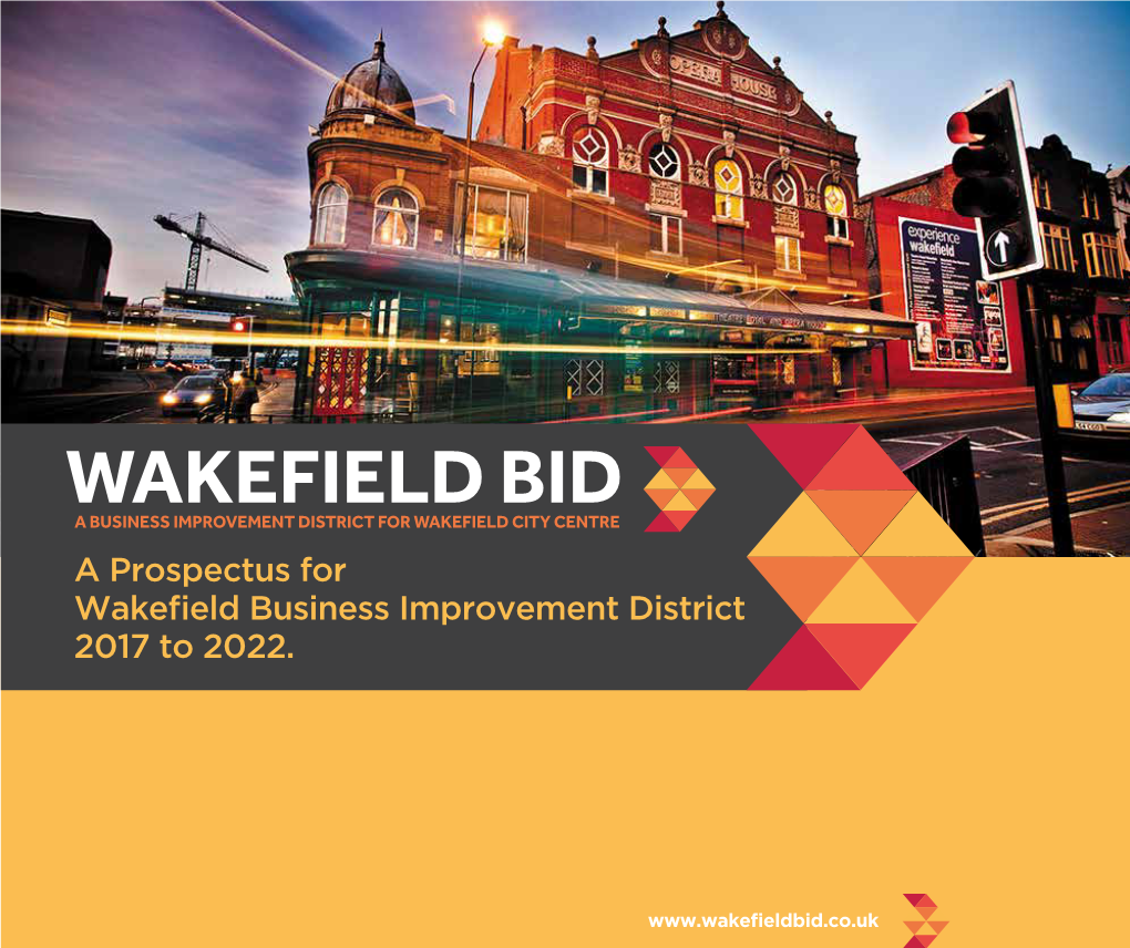 A Prospectus for Wakefield Business Improvement District 2017 to 2022