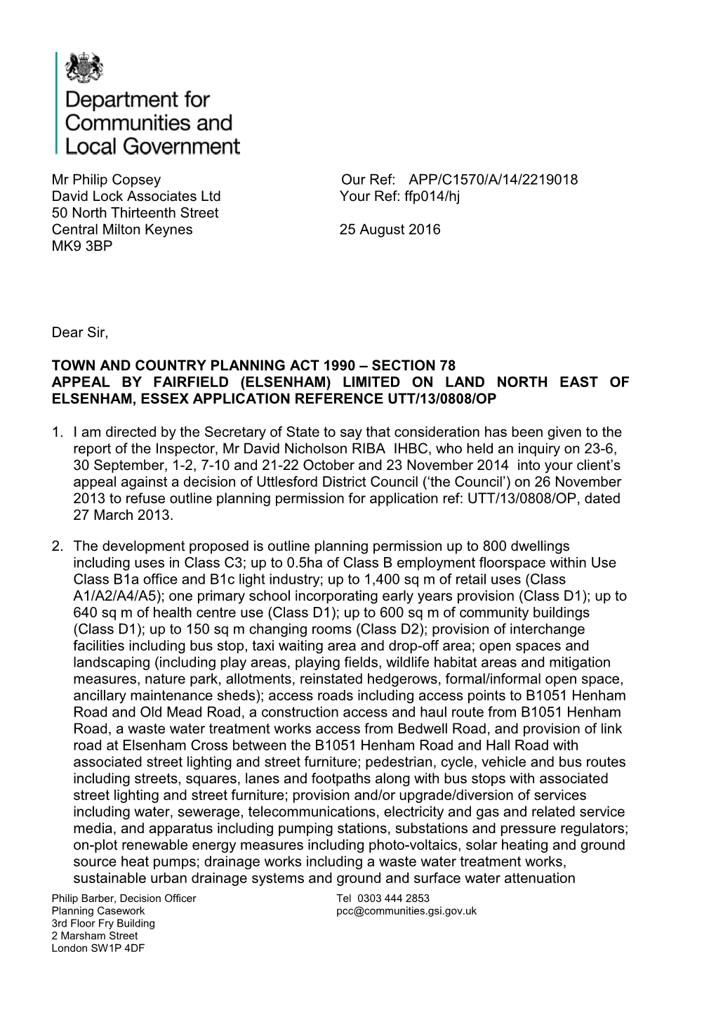 APP/C1570/A/14/2219018 David Lock Associates Ltd Your Ref: Ffp014/Hj 50 North Thirteenth Street Central Milton Keynes 25 August 2016 MK9 3BP