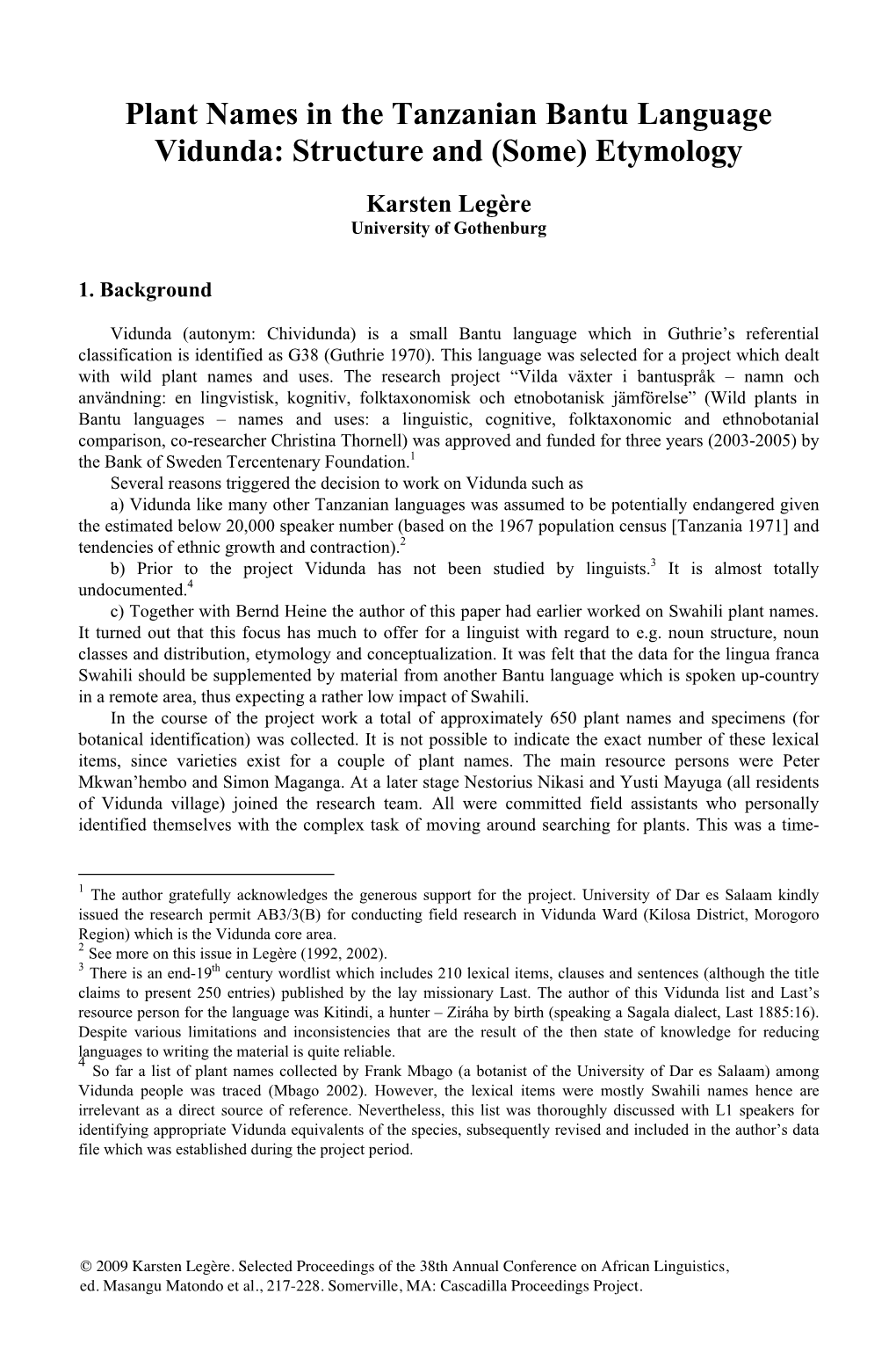 Plant Names in the Tanzanian Bantu Language Vidunda: Structure and (Some) Etymology Karsten Legère University of Gothenburg