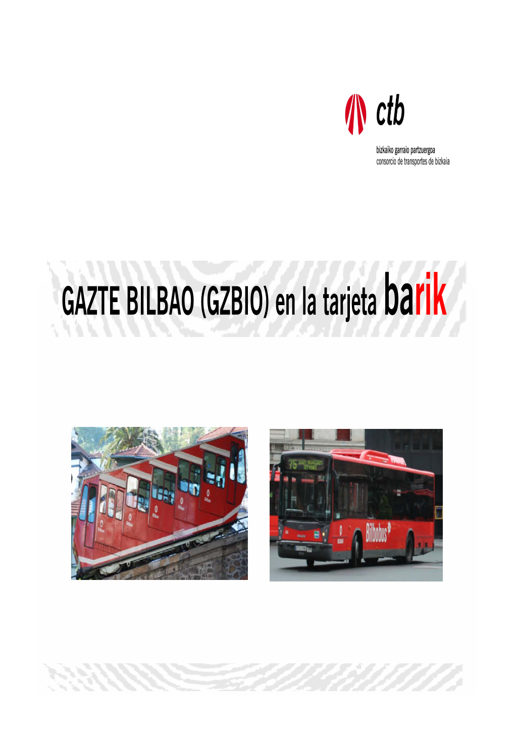 GAZTE BILBAO (GZBIO) En La Tarjeta Barik GAZTE BILBAO En La Tarjeta Barik