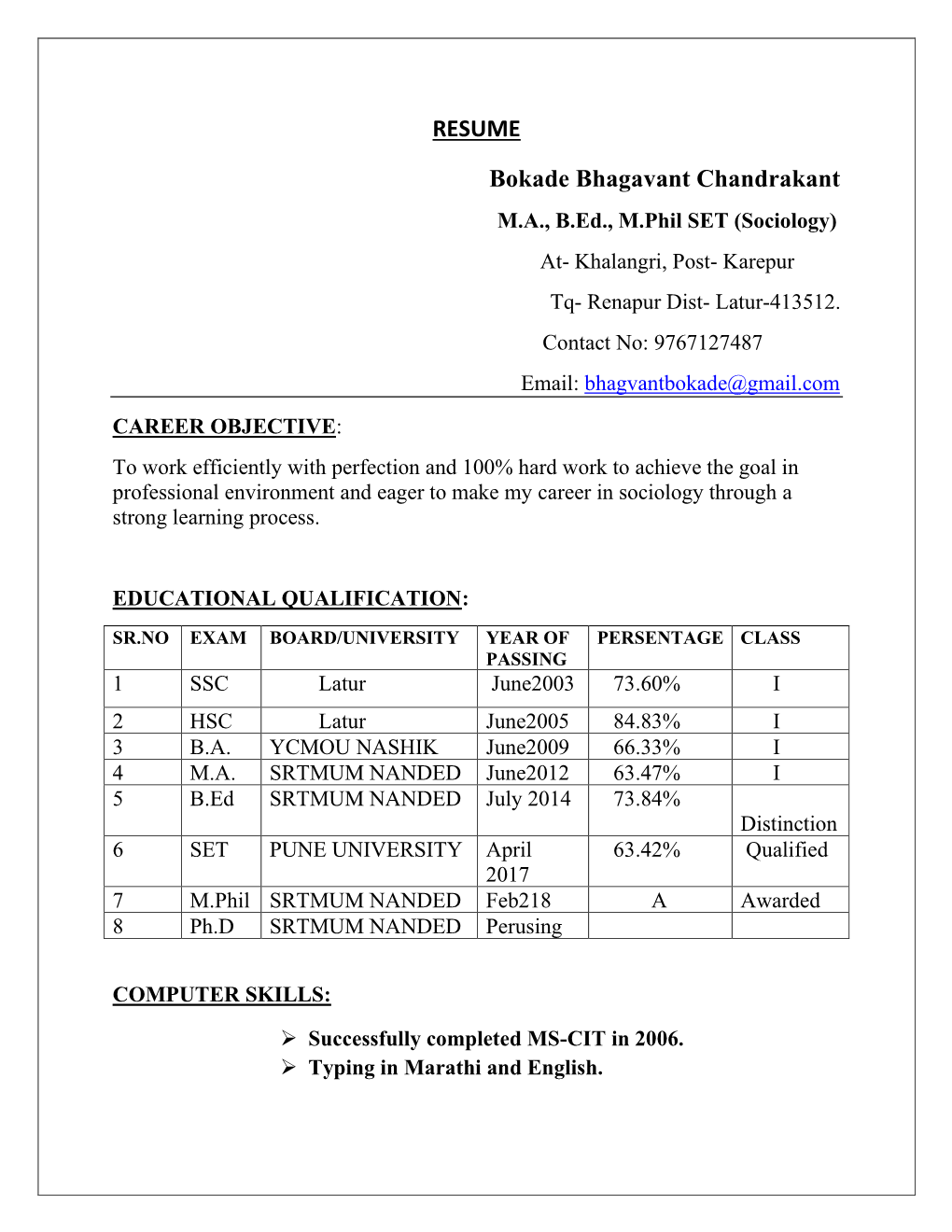 RESUME Bokade Bhagavant Chandrakant M.A., B.Ed., M.Phil SET (Sociology) At- Khalangri, Post- Karepur Tq- Renapur Dist- Latur-413512