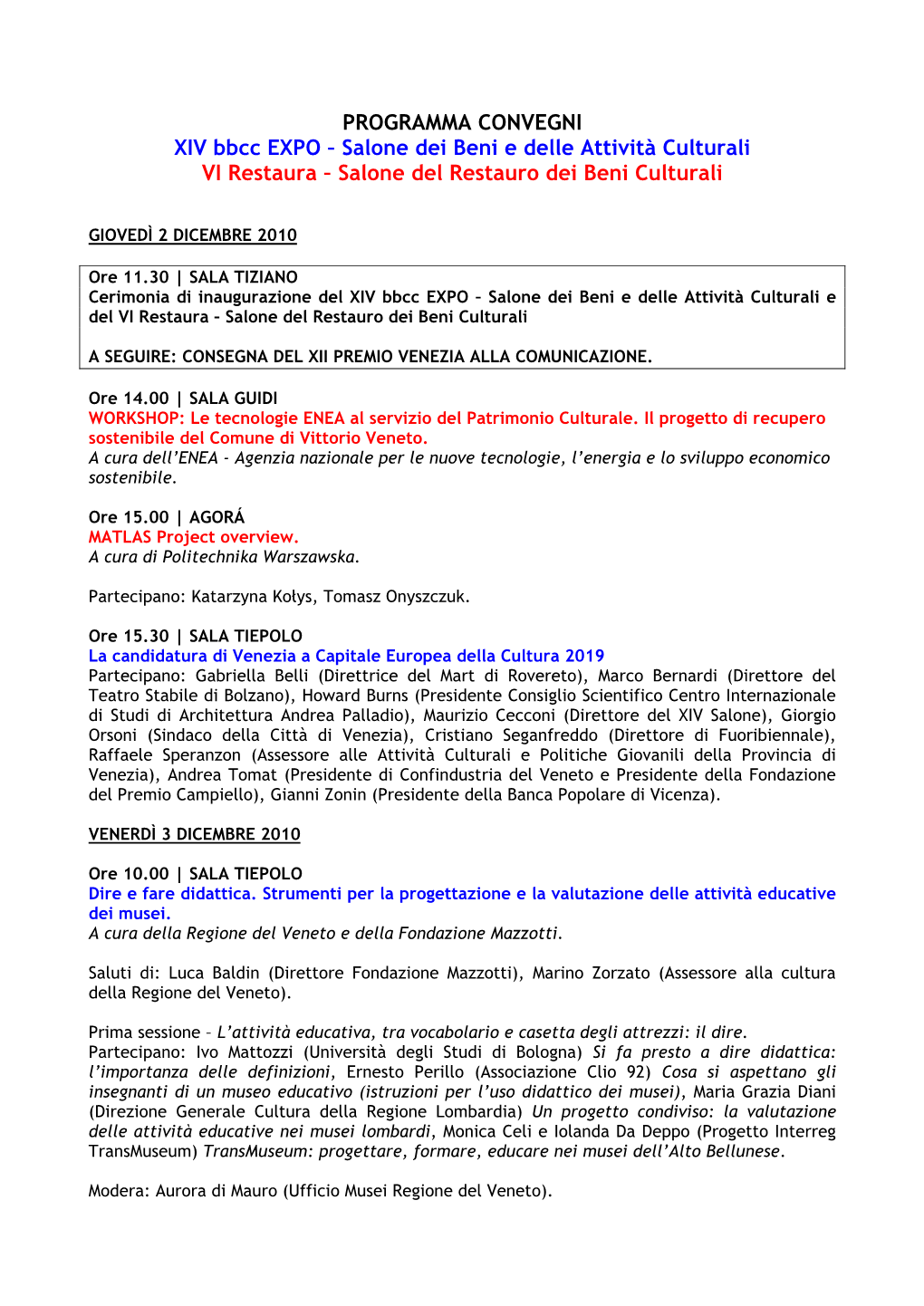 PROGRAMMA CONVEGNI XIV Bbcc EXPO – Salone Dei Beni E Delle Attività Culturali VI Restaura – Salone Del Restauro Dei Beni Culturali