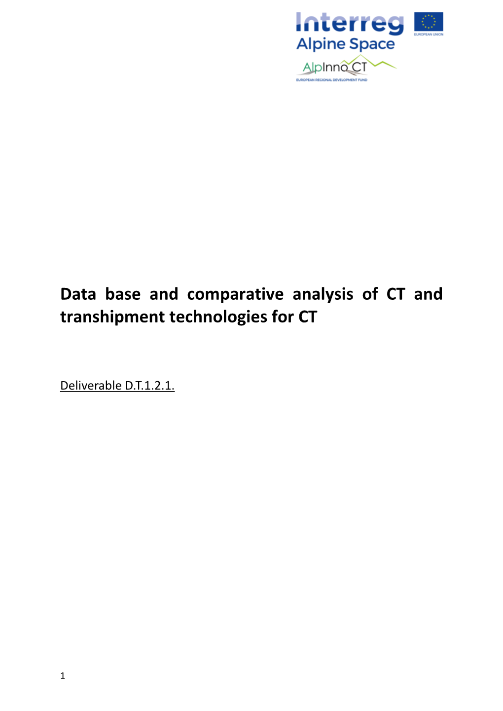 Data Base and Comparative Analysis of CT and Transhipment Technologies for CT