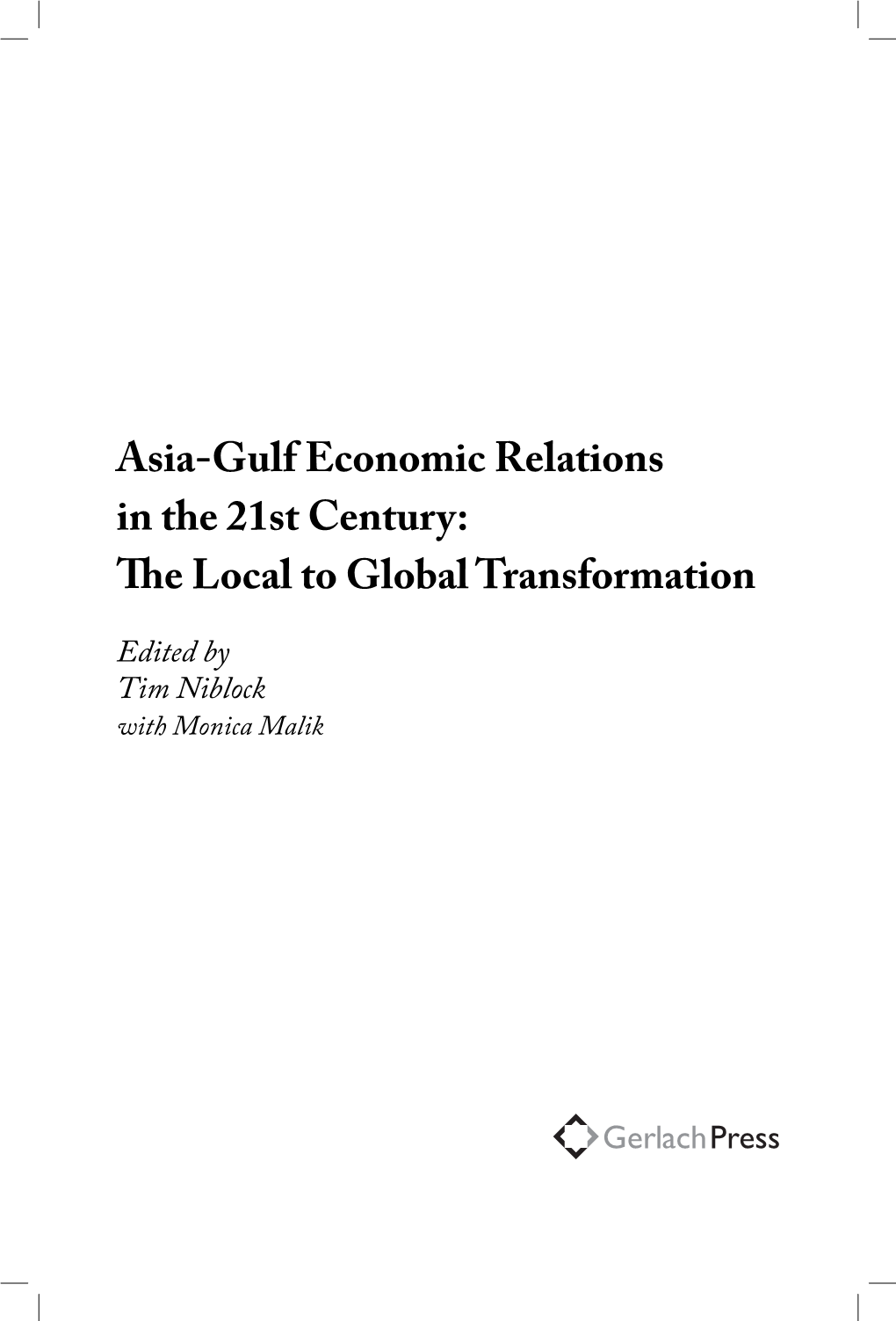 Asia-Gulf Economic Relations in the 21St Century: the Local to Global Transformation