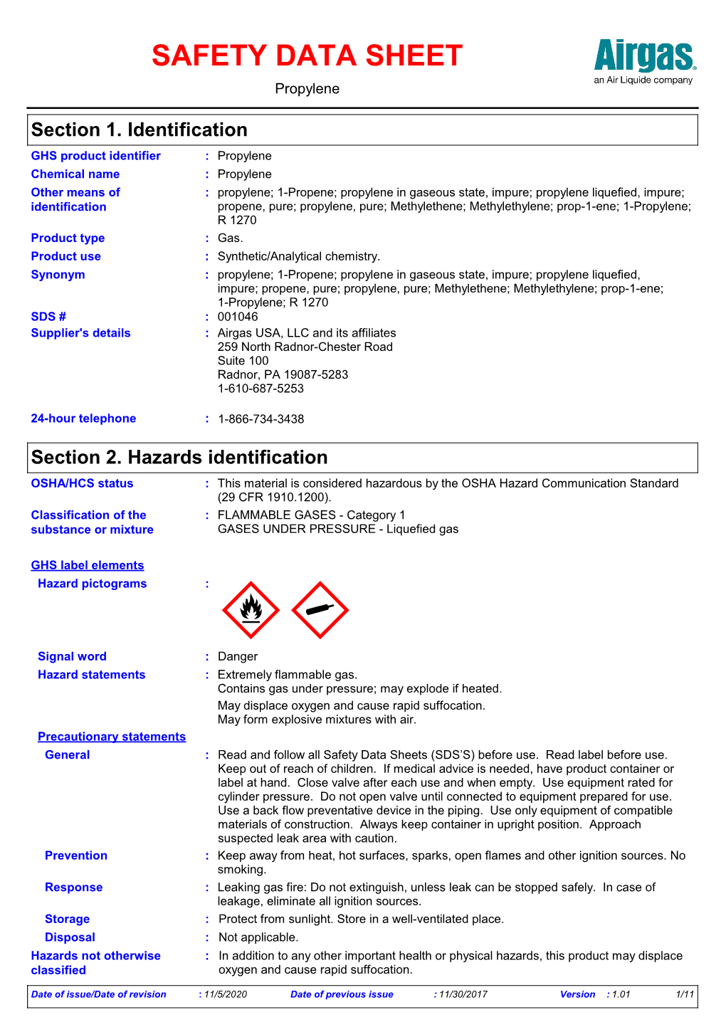 SDS # : 001046 Supplier's Details : Airgas USA, LLC and Its Affiliates 259 North Radnor-Chester Road Suite 100 Radnor, PA 19087-5283 1-610-687-5253