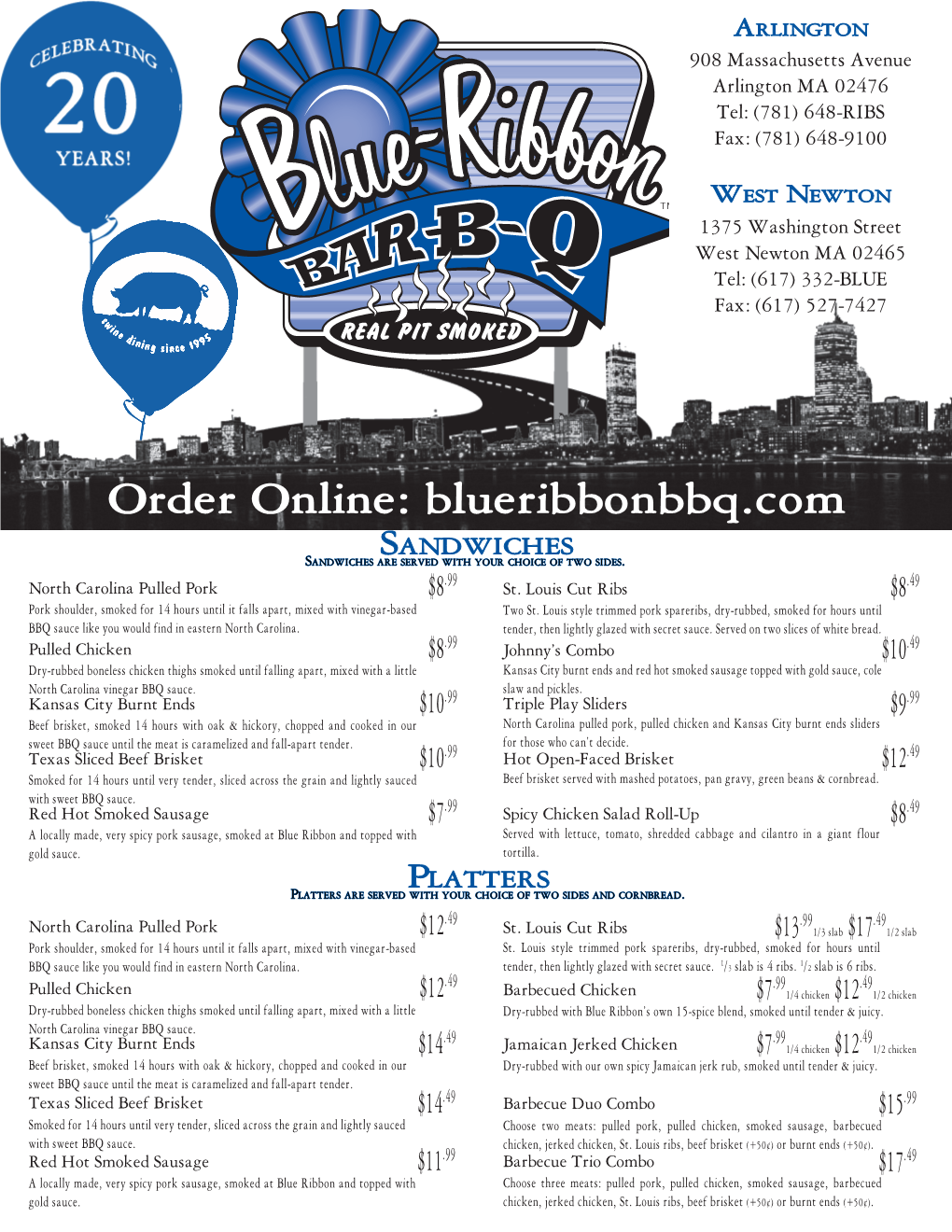 Order Online: Blueribbonbbq.Com Sandwiches Sandwiches Are Served with Your Choice of Two Sides