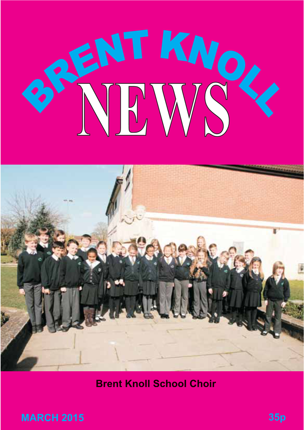 MARCH 2015 35P Brent Knoll School Choir