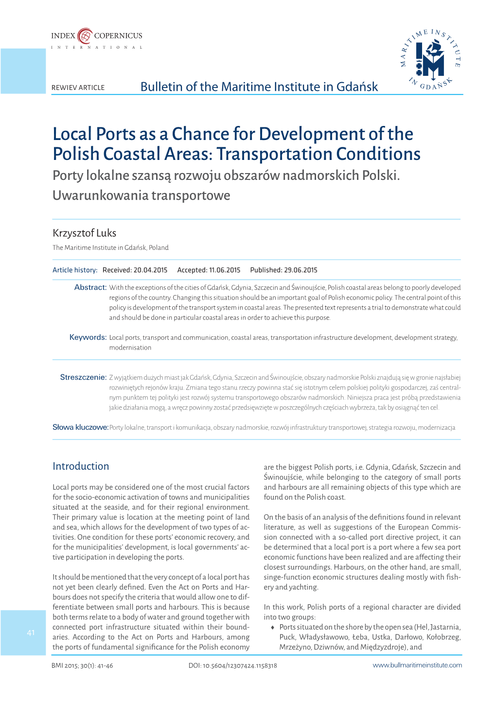 Local Ports As a Chance for Development of the Polish Coastal Areas: Transportation Conditions Porty Lokalne Szansą Rozwoju Obszarów Nadmorskich Polski
