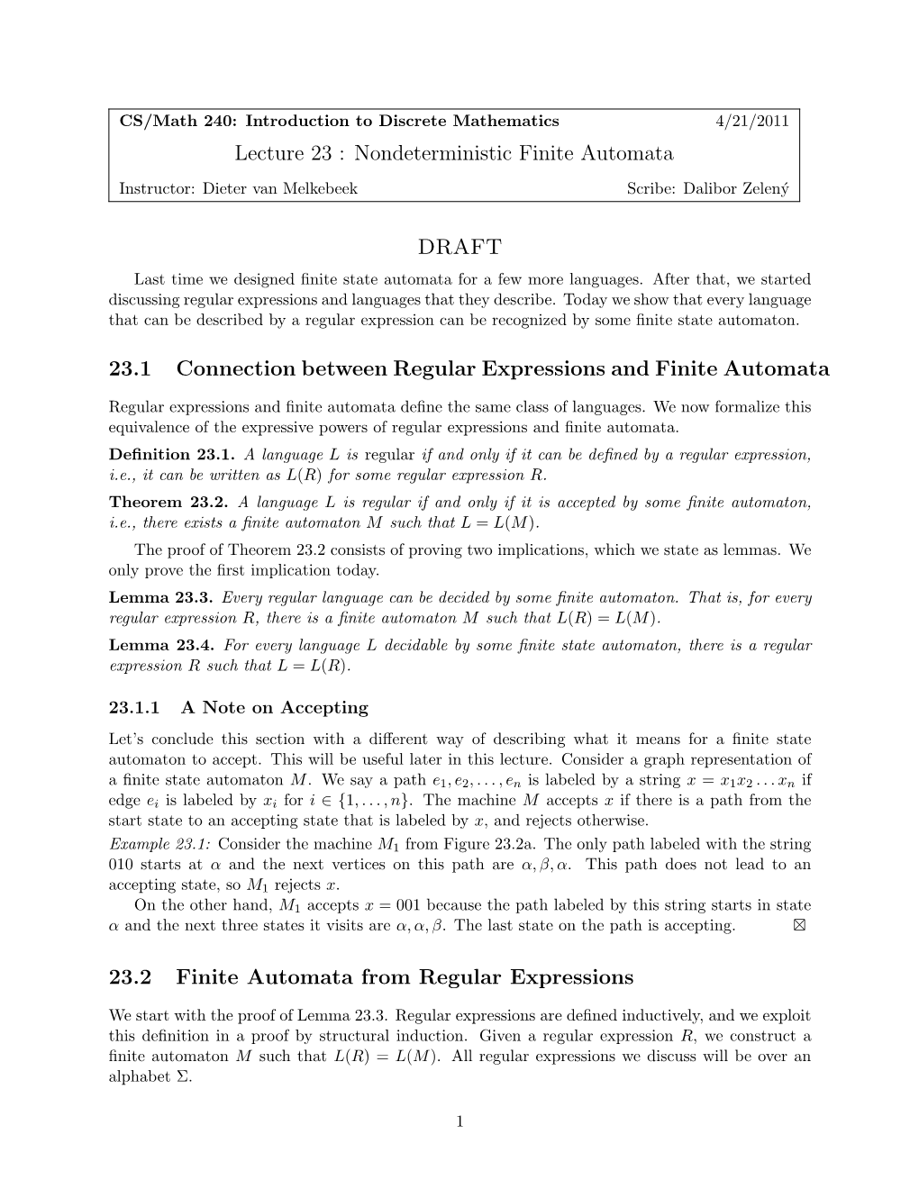 Lecture 23 : Nondeterministic Finite Automata DRAFT 23.1 Connection