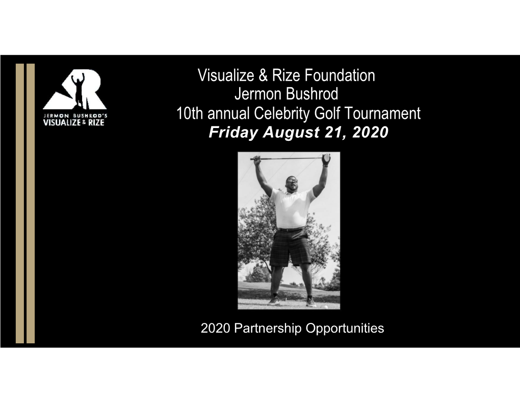 Visualize & Rize Foundation Jermon Bushrod 10Th Annual Celebrity Golf