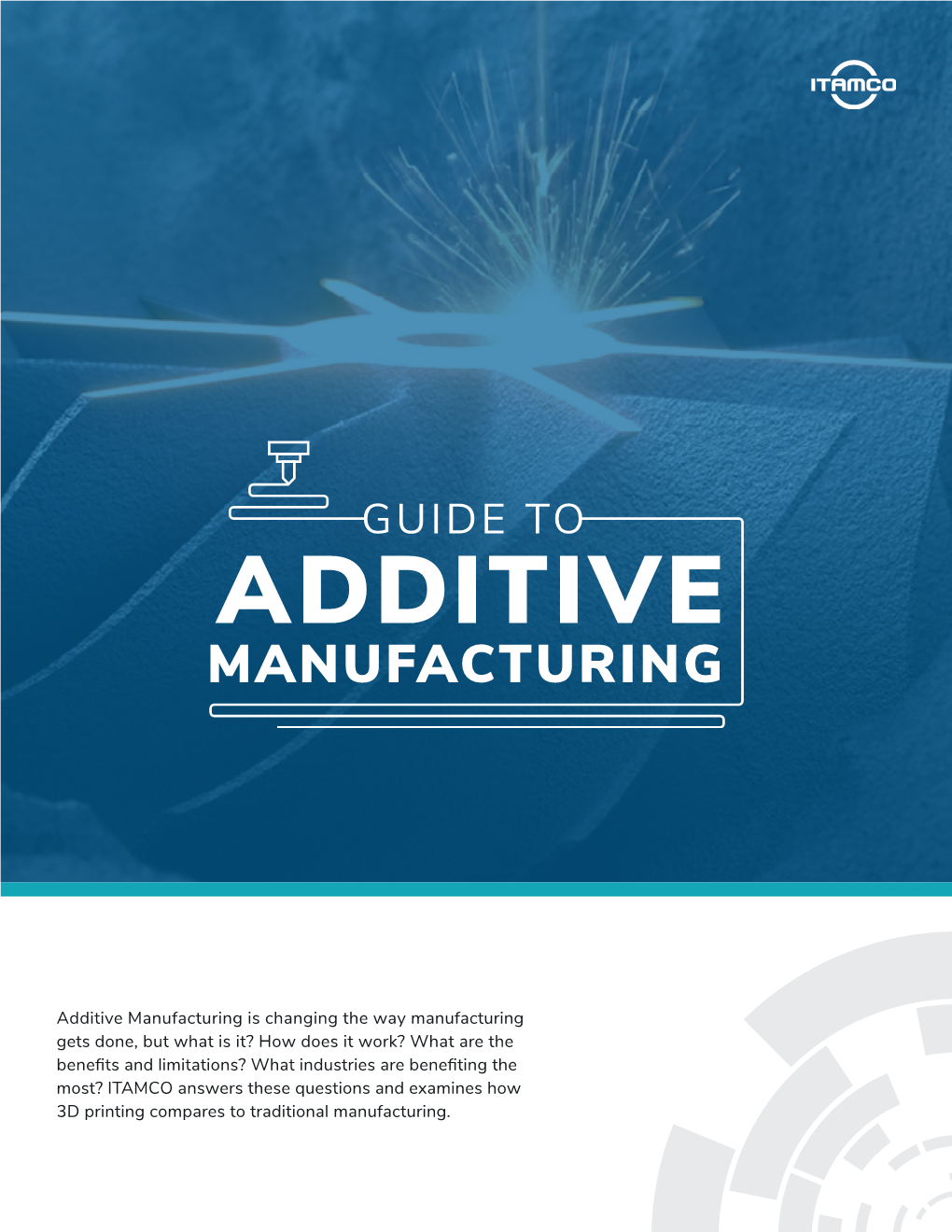 Additive Manufacturing Is Changing the Way Manufacturing