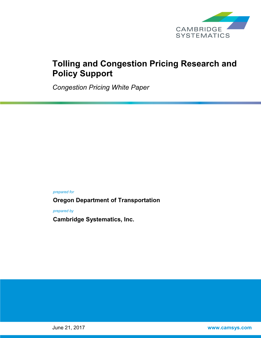 Tolling and Congestion Pricing Research and Policy Support Congestion Pricing White Paper