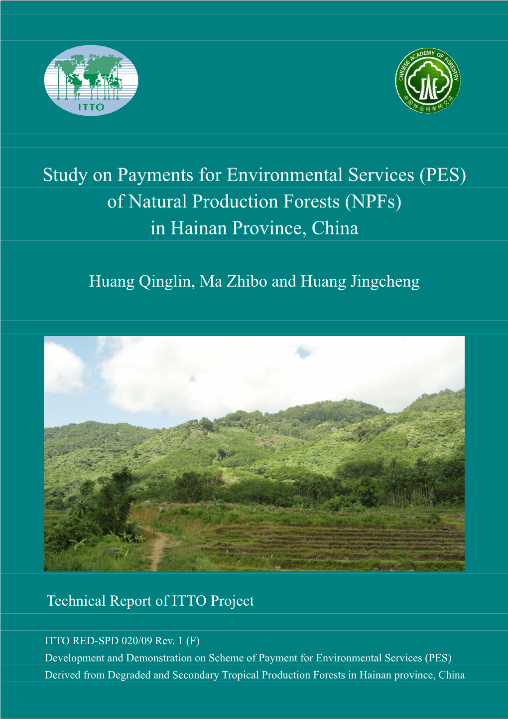 Study on Payments for Environmental Services (PES) of Natural Production Forests (Npfs) in Hainan Province, China