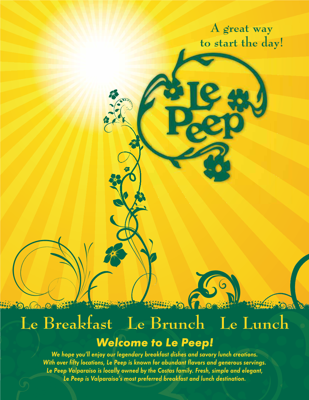 Le Breakfast Le Brunch Le Lunch Welcome to Le Peep! We Hope You’Ll Enjoy Our Legendary Breakfast Dishes and Savory Lunch Creations