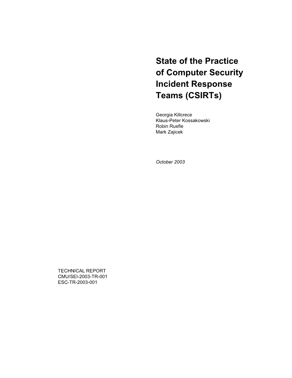 State of the Practice of Computer Security Incident Response Teams (Csirts)