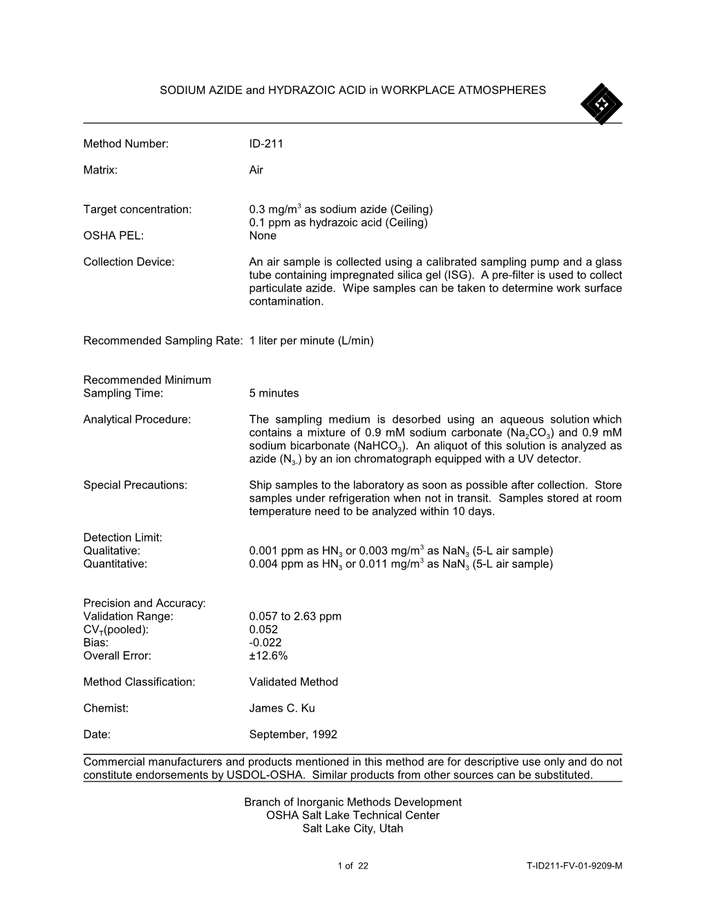 SODIUM AZIDE and HYDRAZOIC ACID in WORKPLACE ATMOSPHERES Method Number: ID-211 Matrix: Air Target Concentration: 0.3 Mg/M3 As So