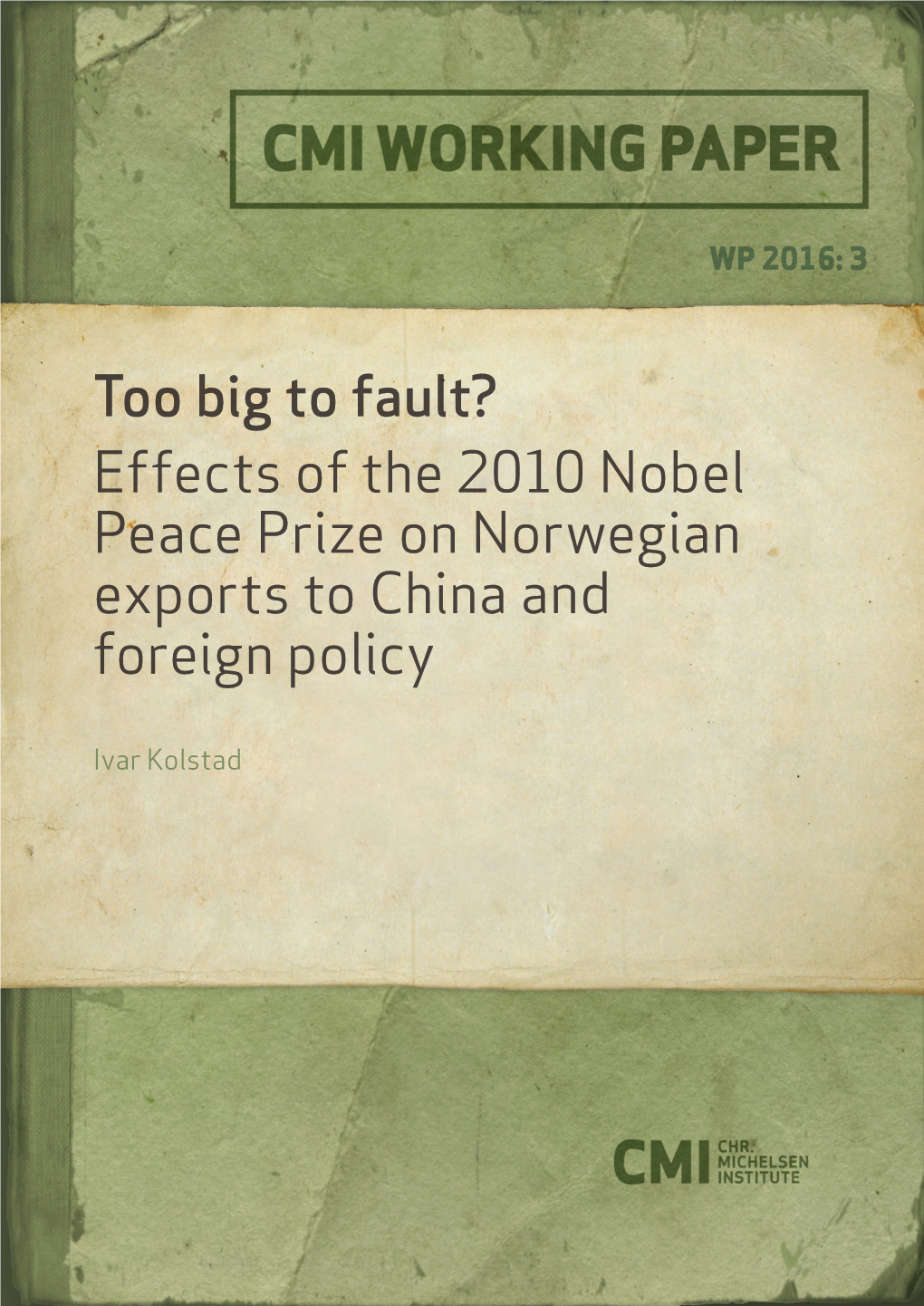 Too Big to Fault? Effects of the 2010 Nobel Peace Prize on Norwegian Exports to China and Foreign Policy