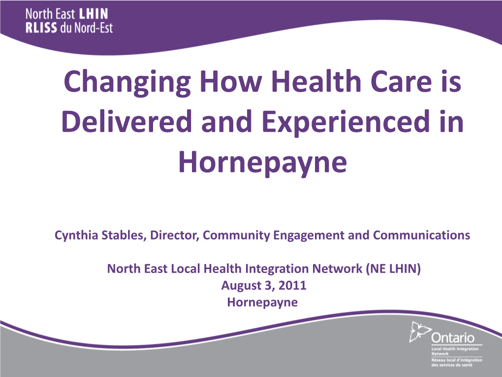 Changing How Health Care Is Delivered and Experienced in Hornepayne