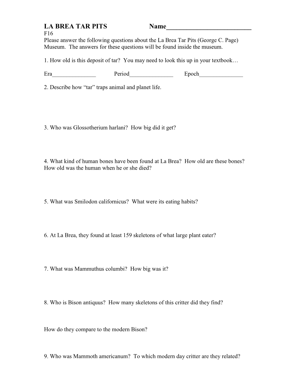 LA BREA TAR PITS Name______F16 Please Answer the Following Questions About the La Brea Tar Pits (George C