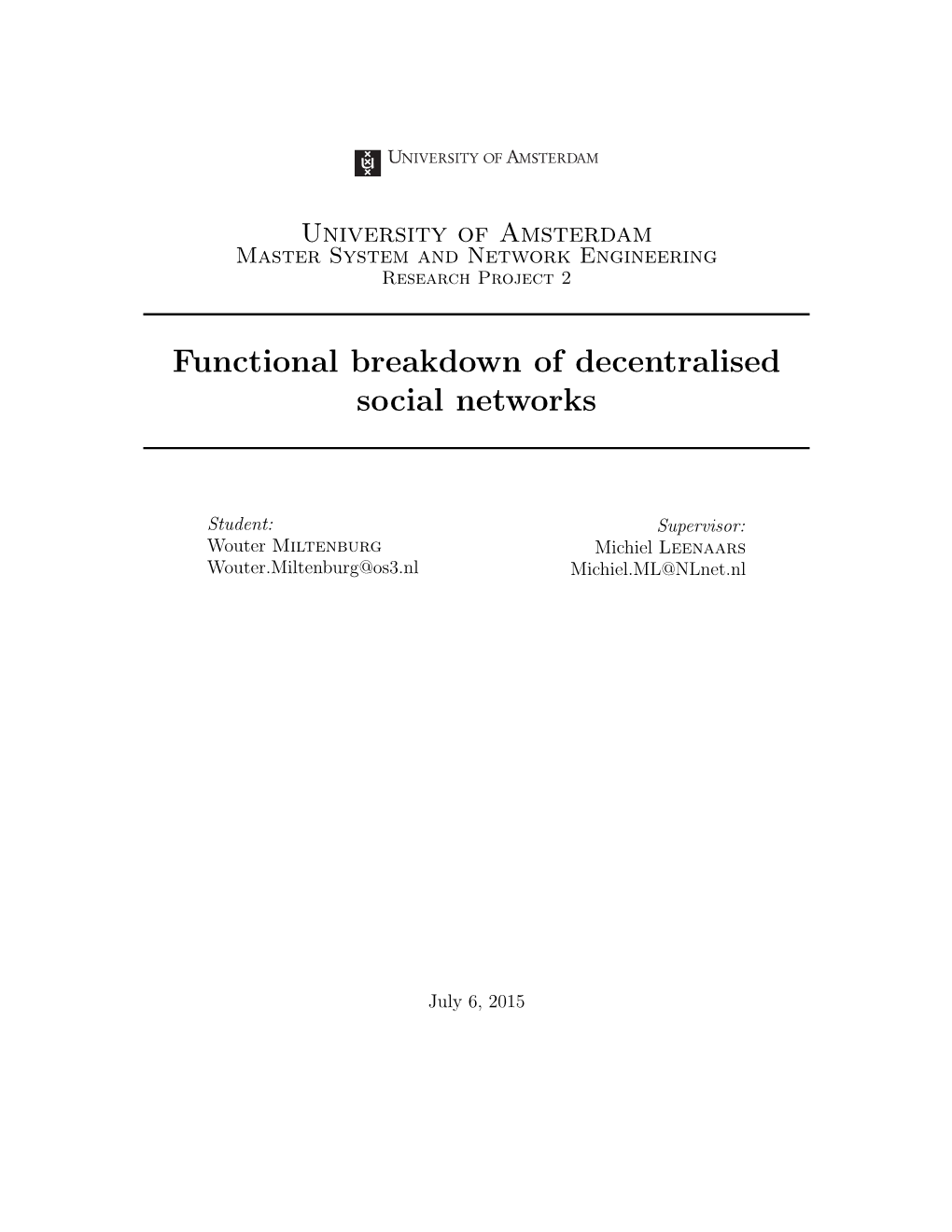 Functional Breakdown of Decentralised Social Networks