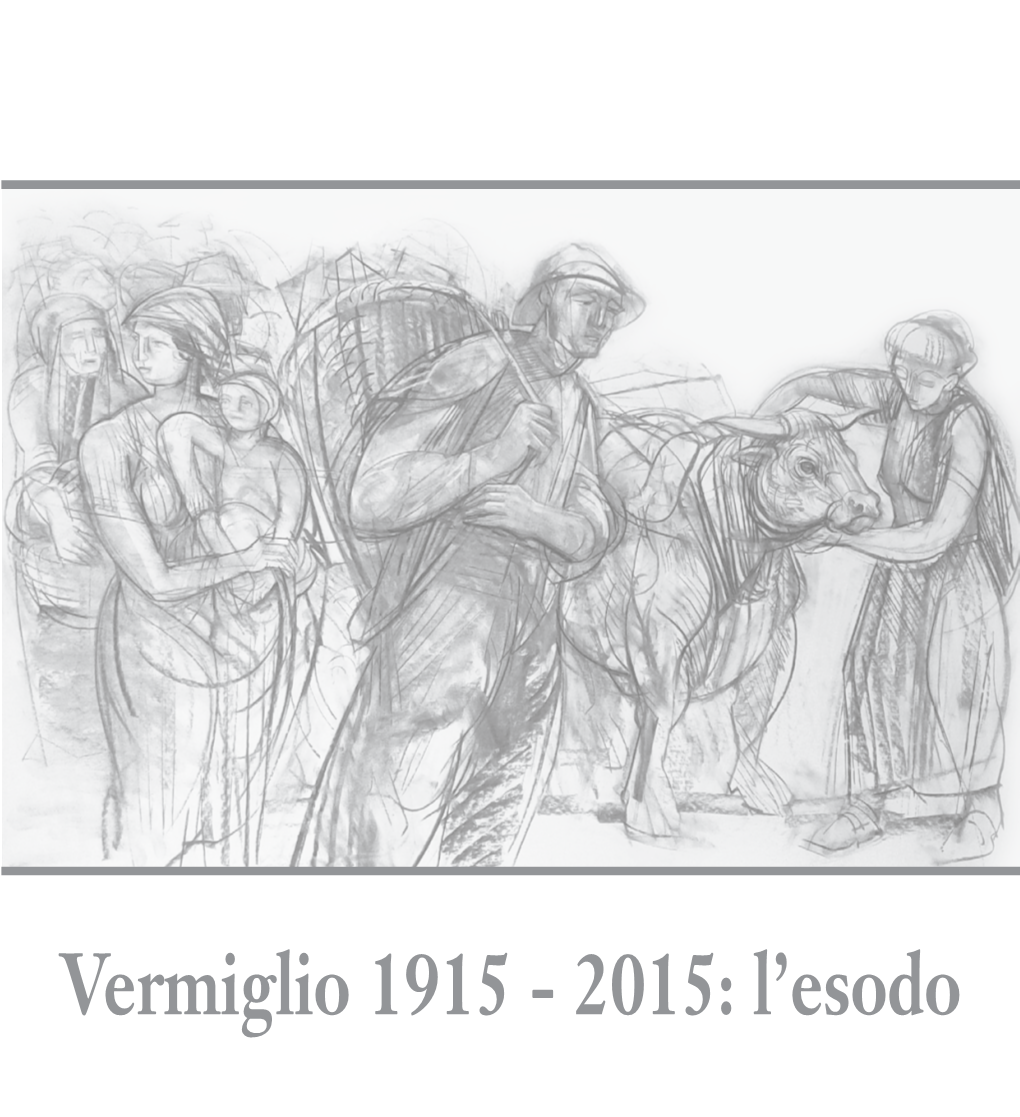 Vermiglio 1915 - 2015: L’Esodo 1 in Copertina: Bruno Degasperi - Emigrazione