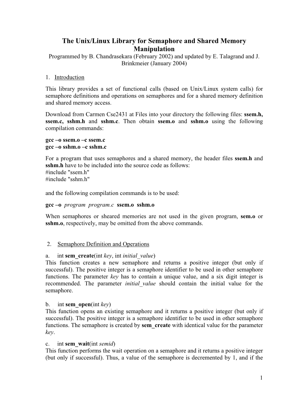 The Unix/Linux Library for Semaphore and Shared Memory Manipulation Programmed by B