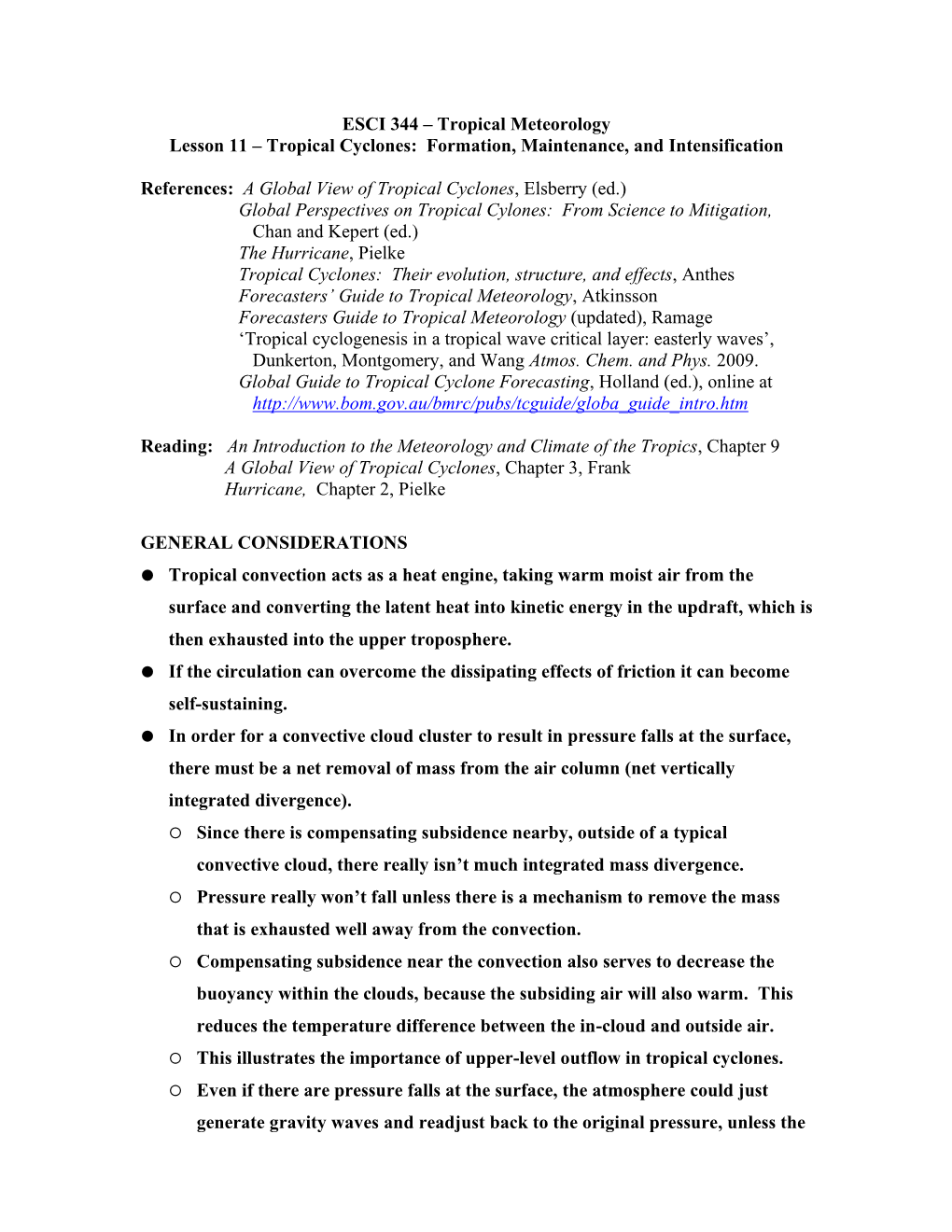 Tropical Cyclones: Formation, Maintenance, and Intensification