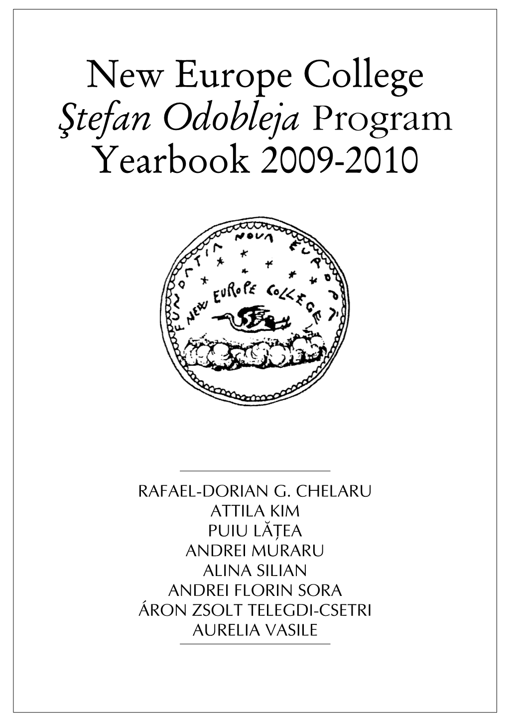 New Europe College Ştefan Odobleja Program Yearbook 2009-2010