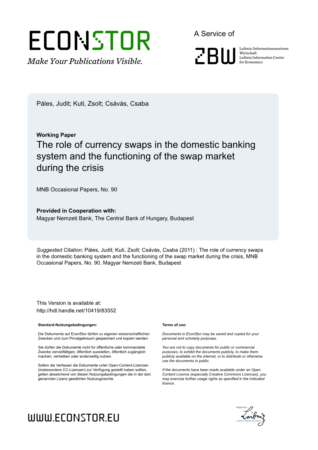 The Role of Currency Swaps in the Domestic Banking System and the Functioning of the Swap Market During the Crisis