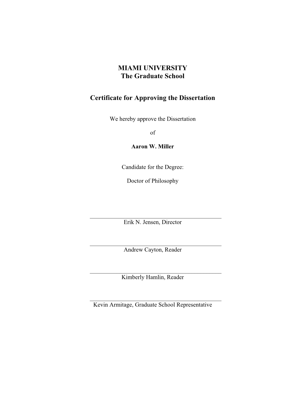 MIAMI UNIVERSITY the Graduate School Certificate for Approving The